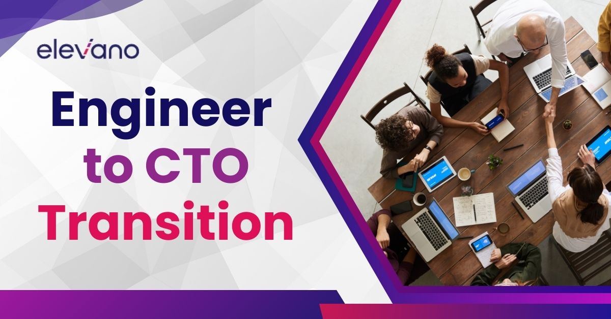 From Engineer to CTO: Navigating the Transition and Thriving at the Top