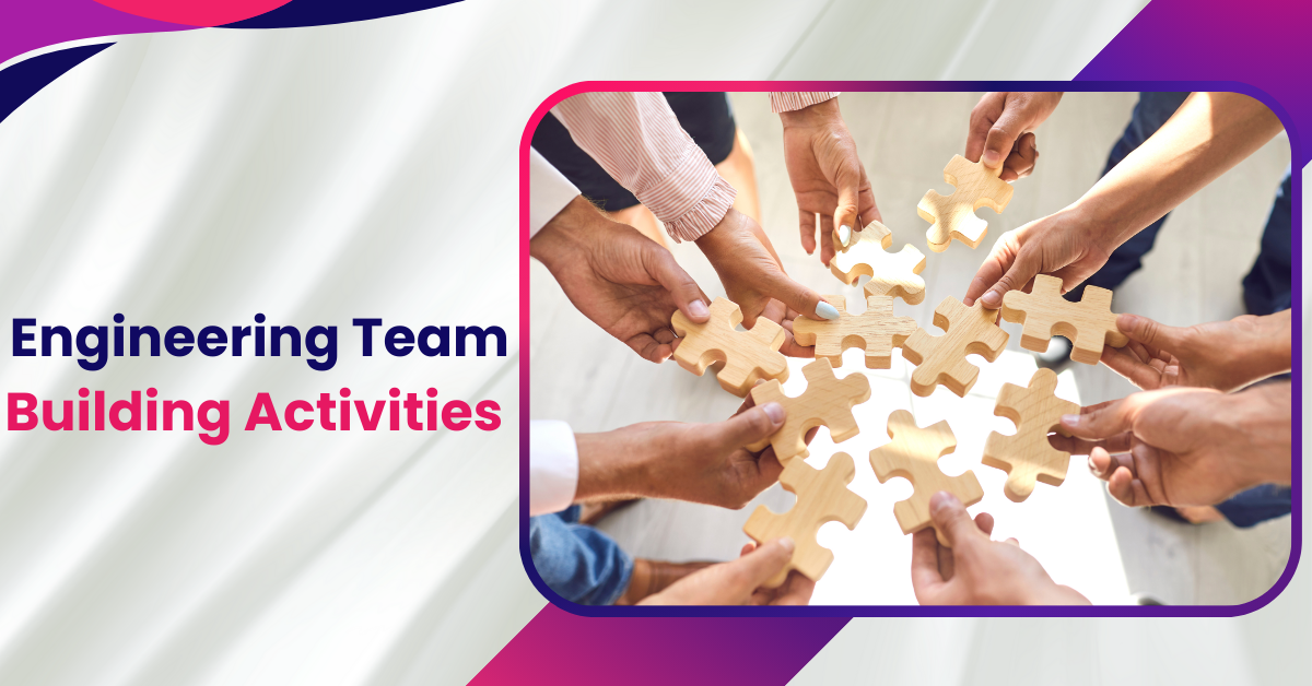 Engineering Team Building Activities That Actually Work: Boost Collaboration, Morale, and Output
