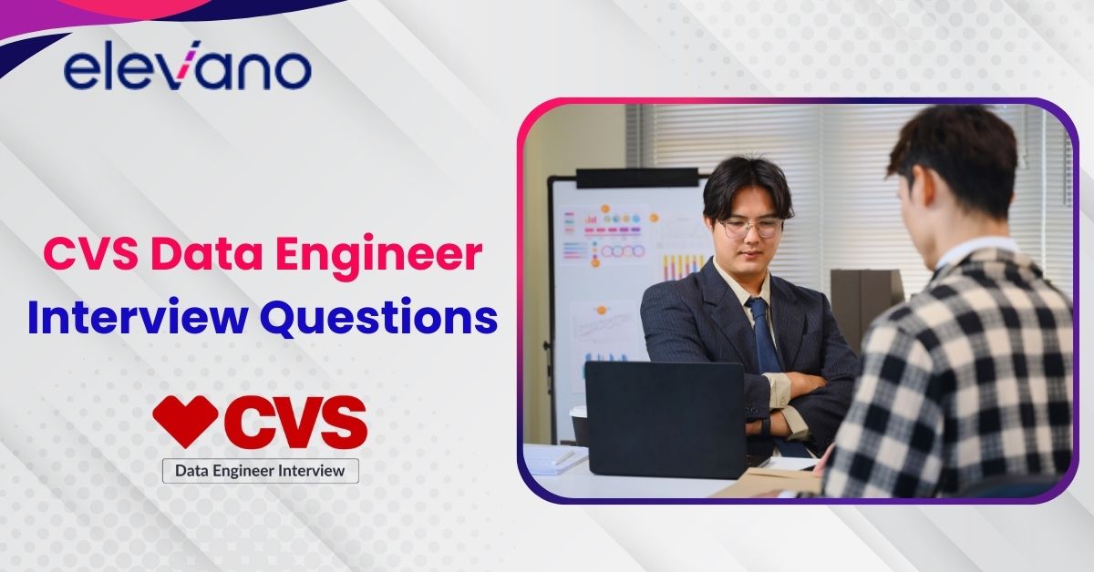 CVS Data Engineer Interview Questions: Full Preparation Guide